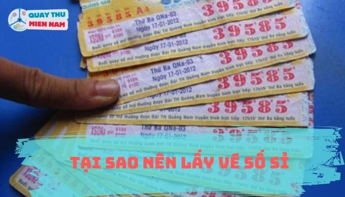 Tại Sao Nên Lấy Vé Số Sỉ